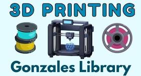 Gonzales-3D Printing
