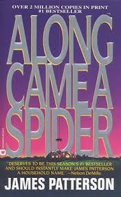 Along Came A Spider By James Patterson The Double Kidnapping Of An Actress S Daughter And A Politici James Patterson Books Book Worth Reading James Patterson