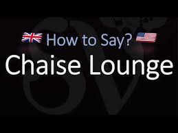 How To Pronounce Chaise Lounge Correctly Meaning English French Pronunciation Chaise Longue Youtube