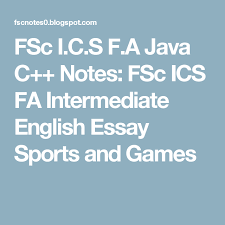 Fsc I C S F A Java C Notes Fsc Ics Fa Intermediate English Essay Sports And Games Essay C Note English