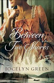 Between Two Shores By Jocelyn Green Https Www Amazon Com Dp 0764219081 Ref Cm S Historical Fiction Books Christian Fiction Books Christian Historical Fiction