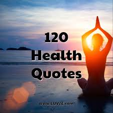 Many of them show a historical view of how we should treat our body, and how. 120 Good Health Quotes And Sayings