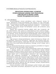 Dengan adanya sarana dan prasarana di satuan pendidikan tersebut, maka sekolah tersebut akan menjadi sekolah yang akan selalu diminati semua satuan pendidikan. Sop Sarpras Pos Pemeliharaan Sarana Dan Prasarana