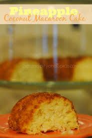 Pineapple Macaroon Coconut Cake Recipe Recipe Coconut Macaroons Recipes Macaroon Cake