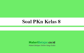 Maybe you would like to learn more about one of these? Soal Pkn Kelas 8 Tahun Ajaran 2021 Dan Kunci Jawaban