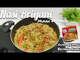 Hanya menggunakan bahan semulajadi iatu tomato. Nasi Beriani Simple Nasi Briyani Mudah Guna Rempah Adabi Youtube