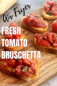 Air Fryer Bruschetta Healthy Fresh Tomatoes Emilyfabulous Recipe In 2020 Recipes Bruschetta Recipe Air Fryer Recipes Healthy