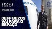 Amazon, blue origin, washington post. Jeff Bezos Vai Ao Espaco Afp Youtube