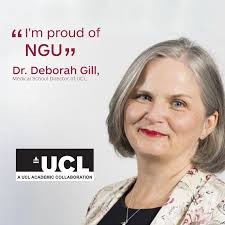 UCL Weekly Newsletter, Prof. Dr. Deborah Gill, Medical School Director, UCL  School of Medicine. "I am incredibly proud of the medicine program we have  co-created with our colleagues at Newgiza University (NGU).