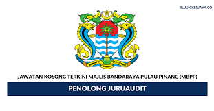 Jawatan kosong kerajaan dan swasta. Jawatan Kosong Terkini Majlis Bandaraya Pulau Pinang Mbpp Penolong Juruaudit Kerja Kosong Kerajaan Swasta