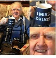 When You Re Too Old For Drugs Dank Memes Amino