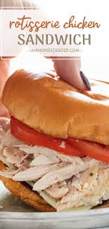 Rotisserie Chicken Sandwich Recipe Chicken Sandwich Rotisserie Chicken Sandwich Recipe Roast Chicken Sandwiches