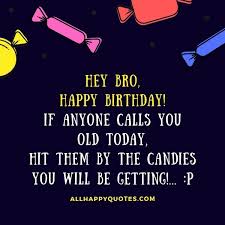 Check spelling or type a new query. 161 Happy Birthday Wishes For Brother With Celebration Surprise Ideas