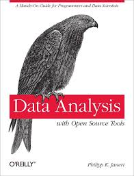 Amazon Com Data Analysis With Open Source Tools Ebook Philipp K Janert Kindle Store Data Analysis Machine Learning Book Data Scientist