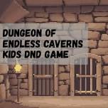 Dungeon of Endless Caverns Kids DnD Game