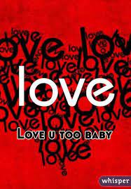 Love U Too Baby
