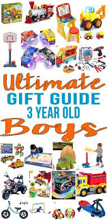 Birthday Present Gift For 2 Year Old Boy Best Gifts 3 Year Old Boys The Ultimate Gift Guide For Gifts For 3 Year Old Boys Get The B 3 Year Old Birthday Gift 3 Year Old Boy 3 Year Old Christmas Gifts