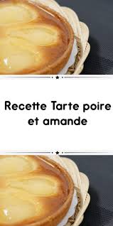Recette Tarte Poire Et Amande Recette Tarte Poire Recette Tarte Tarte Aux Poires