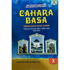 Luar biasa (pppptk tk dan plb), telah mengembangkan modul guru pembelajar bahasa sunda jenjang sd, smp, slb, sma, dan smk. Cahara Basa Pengajaran Basa Sunda Sma Smk Kelas 10 11 12 Penerbit Geger Sunten Shopee Indonesia