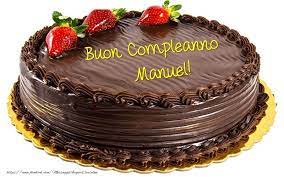Cartoline Di Compleanno Buon Compleanno Manuel Torte Deliziose Torte Di Buon Compleanno Torte Di Compleanno Al Cioccolato