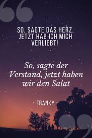 So Sagte Das Herz Jetzt Hab Ich Mich Verliebt Das Hab Herz Ich Jetzt Lebensweisheiten Mich Sagte Verliebt Spruche Witzige Spruche Spruche Zitate