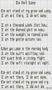 See more ideas about cross stitch patterns, cross stitch, stitch patterns. Stitch This Do Not Weep Poem As A Memorial Of A Loved One Or Friend I Really Need To Quit Reading These Cross Stitch Quotes Cross Stitch Cross Stitch Patterns