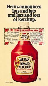 heinz ketchup ad 1974 heinz announces lots and lots and lots and lots of ketchup heinz ketchup print coupons heinz