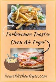 Farberware Toaster Oven With Air Fryer Home Kitchen Fryer In 2020 Toaster Oven Air Fryer French Fries Toaster Oven Recipes