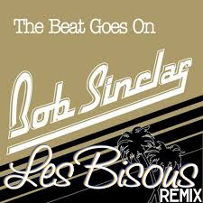 On the beat (1995 film), directed by ning ying. Bob Sinclar The Beat Goes On Les Bisous Remix By Les Bisous Music