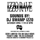 YVL NIGHT IZZO RAVE FT. DJ SWAMP IZZO