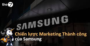 Chiến lược Marketing Thành công của Samsung
