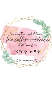 Peace Bible Verse Wallpaper 2 Thessalonians 3 16 Peace Bible Verse Bible Verse Wallpaper Verses Wallpaper