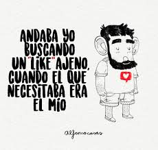 Buscando El Amor Propio En El Like Ajeno Alfonso Casas Autoestima Dibujos Frases Chulas