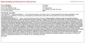 A business analyst is a professional whose primary duty is to oversee the effectiveness and consistency of the operations followed within an organization. Business Systems Analyst Cover Letter