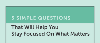 The focus() method is used to give focus to an element (if it can be focused). 5 Simple Questions To Stay Focused On What Matters