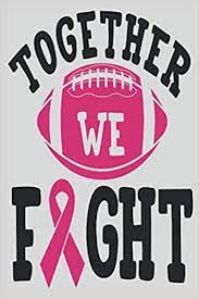 Share these inspiring cancer quotes with a fighter in your life to lift them higher during their cancer journey. Together We Fight Cancer Awareness Notebook Line Notebook With Inspirational Quotes On Each Page Perfect Gift Journal Amazon De Perry Anne Fremdsprachige Bucher