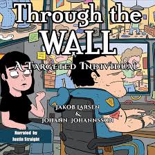 Amazon.com: Through the Wall: A Targeted Individual (Audible Audio  Edition): Jakob Larsen, Johann Johannsson, Justin Straight, PublishDrive:  Books