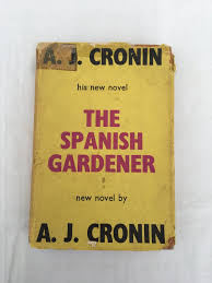 A J Cronin Book The Spanish Gardener By First Edition Etsy Books Spanish Book Worms