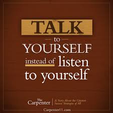  Talk To Yourself Instead Of Listen To Yourself Loveservecare Wisdom Quotes Life Success Strategies Inspirational Quotes