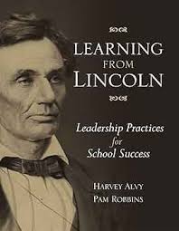 Learning from Lincoln: Leadership Practices for School Success: Alvy, Harvey,  Robbins, Pam: 9781416610236: Amazon.com: Books