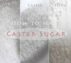 Homemade Caster Sugar How To Make Caster Sugar Recipe Caster Sugar Recipe Caster Sugar Bakers Sugar