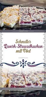 Schneller Quarkstreuselkuchen Mit Frucht Kuchen Frucht Kuchen Mit Quarkstreuselkuchen Schneller Yummy Cakes Crumble Cake Easy Delicious Cakes