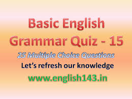 Let's see how well you do! Basic Grammar Quiz 25 Mcqs For Practice 15 Harinath Vemula