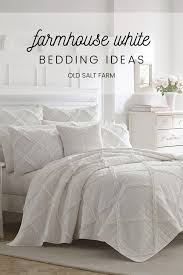 Farmhouse White Bedding Ideas Farmhouse Style Bedding White Bedding White Bedding Bedroom