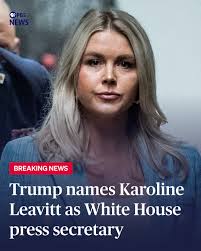 President-elect Donald Trump announced late Friday that Karoline Leavitt  will be his White House press secretary. Leavitt was the national press  secretary for his 2024 campaign and the assistant press secretary before