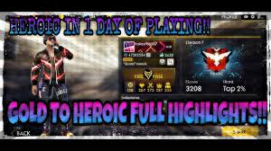 Golds or diamonds will add in account wallet automatically. Ranked Gold To Heroic Full Highlights Season 7 Heroic In 1 Day Of Playing Garena Free Fire Youtube