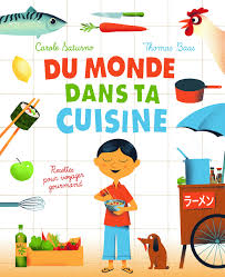 Du monde dans ta cuisine: Recettes pour voyager gourmand: Baas, Thomas,  Saturno, Carole, Baas, Thomas: 9782070659661: Amazon.com: Books