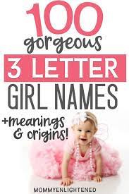 Check out our list of three letter baby boy names and their meanings. 100 3 Letter Girl Names Meanings And Origins Mommy Enlightened