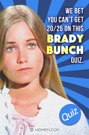 Many people still reference the tv show the brady bunch. Quiz We Bet You Can T Get 20 25 On This Brady Bunch Quiz Can You Quizzes For Kids Tv Quiz Movie Facts