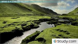 Definition, examples and 15+ spectacular facts. The Formation Of Stream Valleys Video Lesson Transcript Study Com